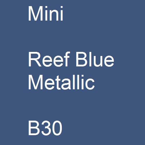 Mini, Reef Blue Metallic, B30.